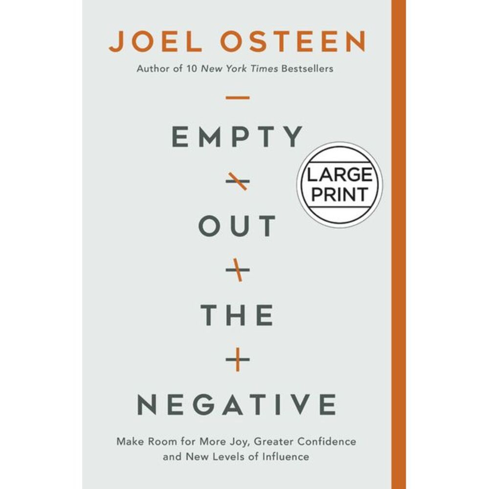 Empty Out the Negative -- Joel Osteen